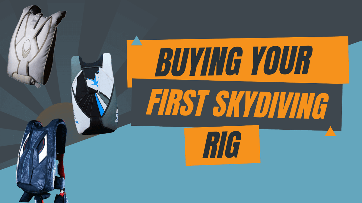 Your First Skydiving Rig: The Ultimate Guide to Getting Started ...